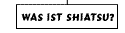 Was ist shiatsu?